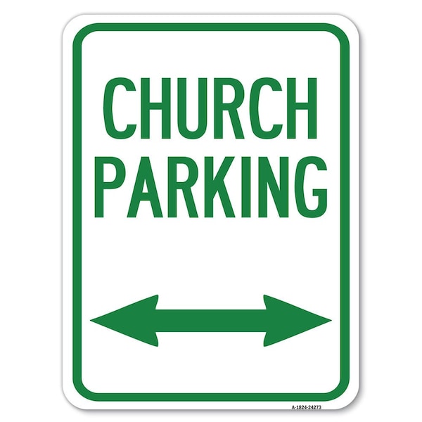 Church Parking W/ Bidirectional Arrow Heavy-Gauge Alum Rust Proof Parking, 18" x 24", A-1824-24273